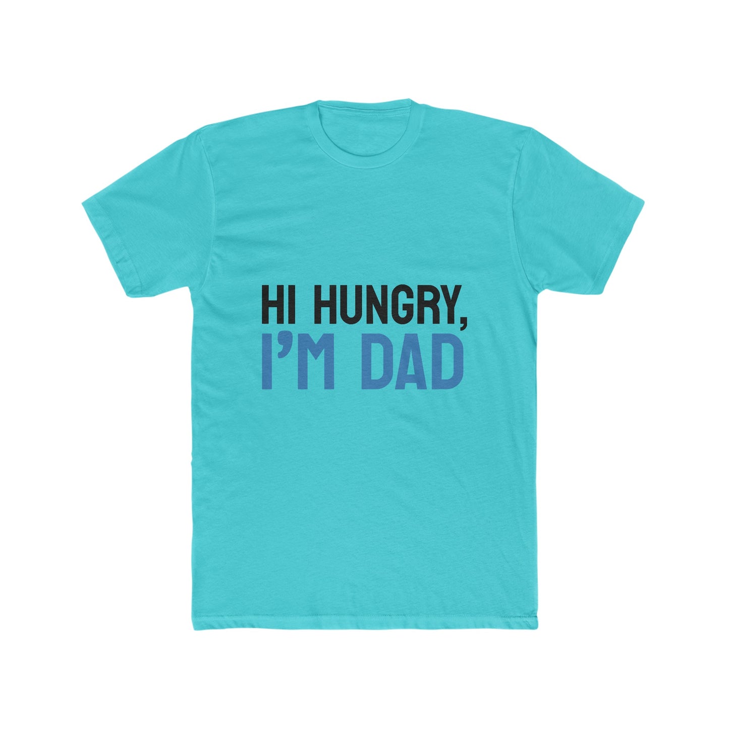 Mens hi hungry i'm dad t-shirt